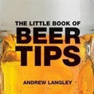Andrew Langley - The Little Book of Beer Tips