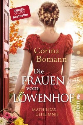  Bomann, Corina Bomann - Deutsche Sozialgeschichte, Ln: Die Frauen vom Löwenhof - Mathildas Geheimnis - Roman | Die große Familien-Saga der Bestsellerautorin Corina Bomann