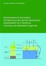NYAGWAMBO, Nyasha Lawrence Nyagwambo, Nyasha Lawrence (Unesco-Ihe Institute f Nyagwambo, Nyagwambo Nyasha Lawrence - Groundwater Recharge Processes Groundwater Management in a Tropical