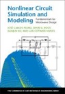 Luís Cótimos Nunes, Luis Cotimos (Universidade de Aveiro Nunes, Josae Carlos Pedro, Jose Carlos Pedro, José Carlos Pedro, Jose Carlos (Universidade De Aveiro Pedro... - Nonlinear Circuit Simulation and Modeling