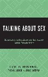 David Bateman, David F. Bateman, David F. Ph. D Bateman, Thomas Gibbon, Thomas C. Gibbon, Elizabeth A. Harkins (Monaco)... - Talking About Sex