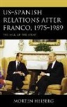 Morten Heiberg - Usspanish Relations After Franco, 19751989