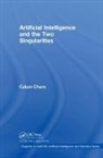 Chace Calum, Chace, Calum Chace, Calum Chase - Artificial Intelligence and the Two Singularities