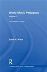 Watts, Sarah H Watts, Sarah H. Watts, Watts Sarah H. - World Music Pedagogy, Volume I: Early Childhood Education