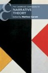EDITED BY MATTHEW GA, Matthew (Wesleyan University Garrett, Matthew Garrett, Matthew (Wesleyan University Garrett, Garrett Matthew - Cambridge Companion to Narrative Theory