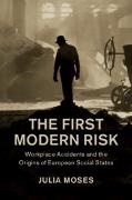 Julia Moses, Julia (University of Sheffield) Moses,  MOSES JULIA - First Modern Risk - Workplace Accidents and the Origins of European Social States