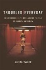 Alison Taylor, TAYLOR ALISON - Troubled Everyday