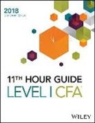 Wiley - Wiley 11th Hour Guide for 2018 Level I Cfa Exam