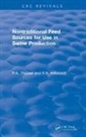 R.N. Kirkwood, Roy Kirkwood, Roy N Kirkwood, Roy N (University of Saskatchewan) Kirkwood, P.A. Thacker, Phillip Thacker... - Non-Traditional Feeds for Use in Swine Production (1992)