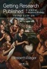 Howard Bauchner, Wager, Elizabeth Wager, Wager Elizabeth - Getting Research Published