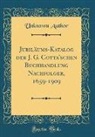 Unknown Author - Jubiläums-Katalog der J. G. Cotta'schen Buchhandlung Nachfolger, 1659-1909 (Classic Reprint)