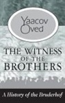 OVED, Yaacov Oved - Witness of the Brothers