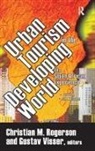 Visser, Gustav Visser, Visser Gustav, Christian M. Rogerson, Gustav Visser - Urban Tourism in the Developing World