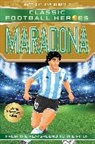 Ultimate Football Heroes, Matt Oldfield, Matt &amp; Tom Oldfield, Tom Oldfield - Classic Football Heroes: Maradona (Top Ballers 4)