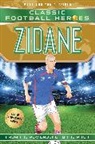 Ultimate Football Heroes, Matt Oldfield, Matt &amp; Tom Oldfield, Matt &amp;. Tom Oldfield, Tom Oldfield - Zidane (Classic Football Heroes - Limited International Edition)