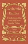 CHARLES HERMAN SENN - Recherche¿ Entre¿es - A Collection of the Latest and Most Popular Dishes