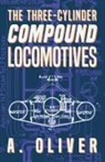 A. Oliver - The Three-Cylinder Compound Locomotives