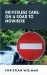 Christian Wolmar - Driverless Cars