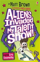 Matt Brown, Paco Sordo, Sordo Paco - The Talent Show Alien Invasion
