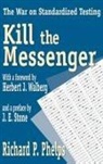 PHELPS, Richard Phelps, Richard P. Phelps - Kill the Messenger