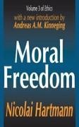 Hartmann, Nicolai Hartmann, Hartmann Nicolai, Andreas A.M. Kinneging - Moral Freedom