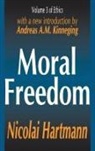 Hartmann, Nicolai Hartmann, Andreas A.M. Kinneging - Moral Freedom