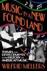 HOLTHUS, Manfred Holthus, Manfred Mellers Holthus, Holthus Manfred, Wilfrid Mellers, Mellers Wilfrid - Music in a New Found Land