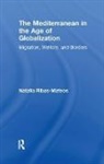 Natalia Ribas-Mateos, Ribas-Mateos Natalia - Mediterranean in the Age of Globalization