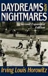 Irving Horowitz, Irving Louis Horowitz - Daydreams and Nightmares