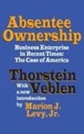 Marion J. Levy, Veblen, Thorstein Veblen, Veblen Thorstein - Absentee Ownership