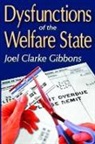 Joel Gibbons, Joel Clarke Gibbons - Dysfunctions of the Welfare State