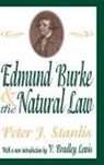 J. Stanlis Peter, J. Stanlis V. Bradley Peter, STANLIS, Peter Stanlis, Lewis V. Bradley - Edmund Burke and the Natural Law