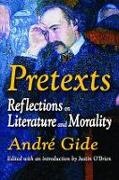 Andre Gide, André Gide, Justin O’Brien, Andre Gide - Pretexts Reflections on Literature and Morality