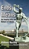 Huxley, Aldous Huxley, Howard Schneiderman - Ends and Means