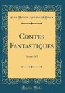 Ernst Theodor Amadeus Hoffmann - Contes Fantastiques