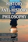 Irving Louis Horowitz, Victorino Tejera, Thelma Z. Lavine, Victorino Tejera, Tejera Victorino - History and Anti-History in Philosophy