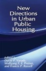 David Varady, Wolfgang F. E. Preiser, Francis P. Russell, David Varady, David P. Varady - New Directions in Urban Public Housing