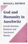 Donald Dietrich, Donald J. Dietrich - God and Humanity in Auschwitz