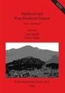 John Bintliff, Hanna Stoger, Hanna Stöger - Medieval and Post-Medieval Greece