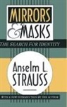 STRAUSS, Anselm L Strauss, Anselm L. Strauss - Mirrors and Masks
