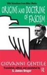 Gentile, Giovanni Gentile, Giovanni Gregor Gentile, Gentile Giovanni, A. James Gregor - Origins and Doctrine of Fascism