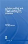 Zizi Papacharissi, Zizi (University of Illinois At Chic Papacharissi, Zizi Papacharissi, Zizi (University of Illinois at Chicago Papacharissi, Papacharissi Zizi - Networked Self and Human Augmentics, Artificial Intelligence, Sentienc