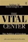Horowitz, Irving Horowitz, Irving Schlesinger Horowitz, Arthur Schlesinger, Arthur Meier Schlesinger, Jr. Schlesinger - Vital Center