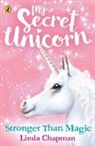 Linda Chapman - My Secret Unicorn: Stronger Than Magic