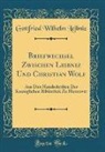 Gottfried Wilhelm Leibniz - Briefwechsel Zwischen Leibniz Und Christian Wolf