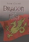 Tom Caine - Dragon in the Mist