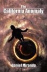 Daniel Miranda - The California Anomaly