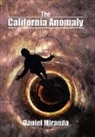 Daniel Miranda - The California Anomaly