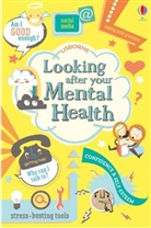 Felicity Brooks, Alice James, Alice Stowell James, James Alice, Louie Stowell, Stowell Louie... - Looking After Your Mental Health