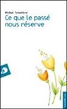 MICHEL FRONTERE, Michel Frontère, FRONTERE MICHEL - CE QUE LE PASSE NOUS RESERVE
